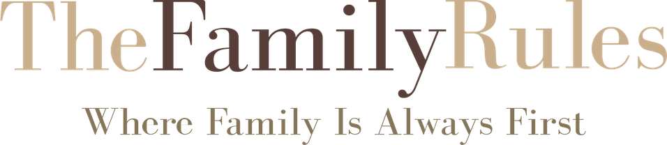 The Family Rules - Where Family Is Always First
